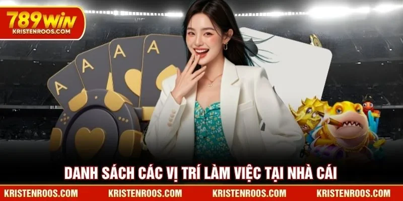 Danh sách các vị trí làm việc tại nhà cái