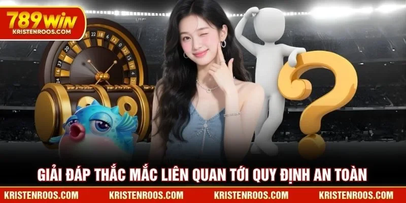Giải đáp thắc mắc liên quan tới quy định an toàn
