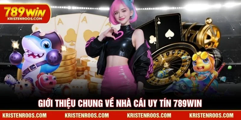 Giới thiệu chung về nhà cái uy tín 789WIN