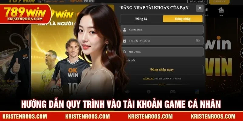 Hướng dẫn quy trình vào tài khoản game cá nhân