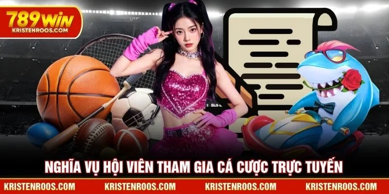 Nghĩa vụ hội viên tham gia cá cược trực tuyến