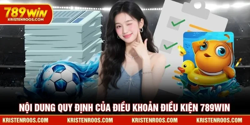 Nội dung quy định của điều khoản điều kiện 789WIN