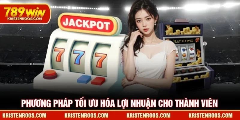 Phương pháp tối ưu hóa lợi nhuận cho thành viên