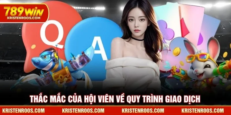 Thắc mắc của hội viên về quy trình giao dịch