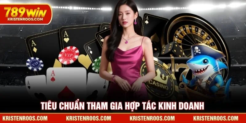 Tiêu chuẩn tham gia hợp tác kinh doanh
